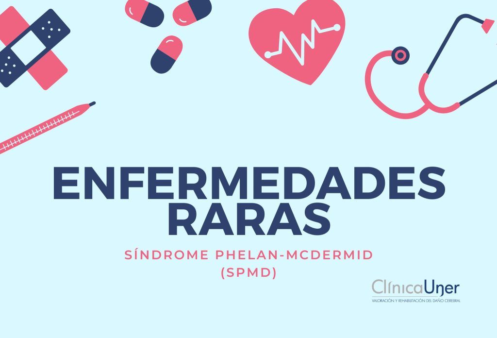 enfermedades raras Síndrome Phelan-McDermid (SPMD)